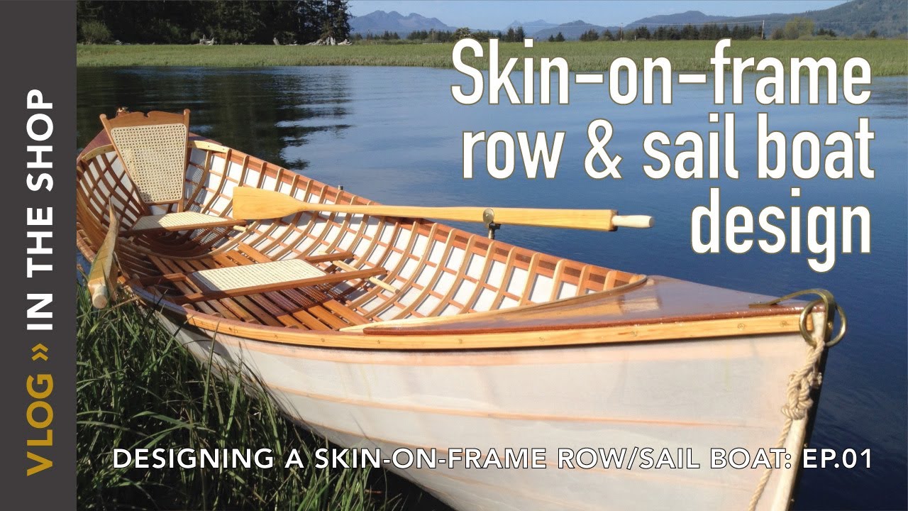 Skin-On-Frame Row & Sail Design Project Overview