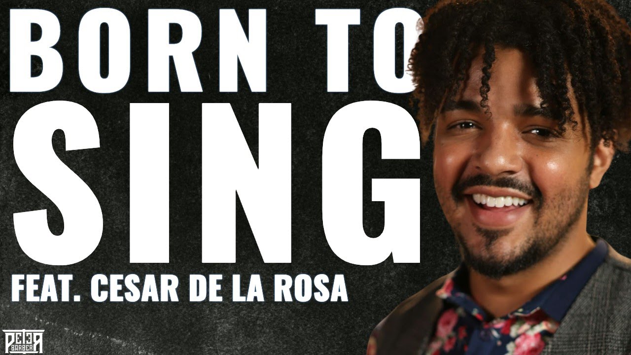 Cesar De La Rosa: Born to Sing (Vocal Arts with Peter Barber)