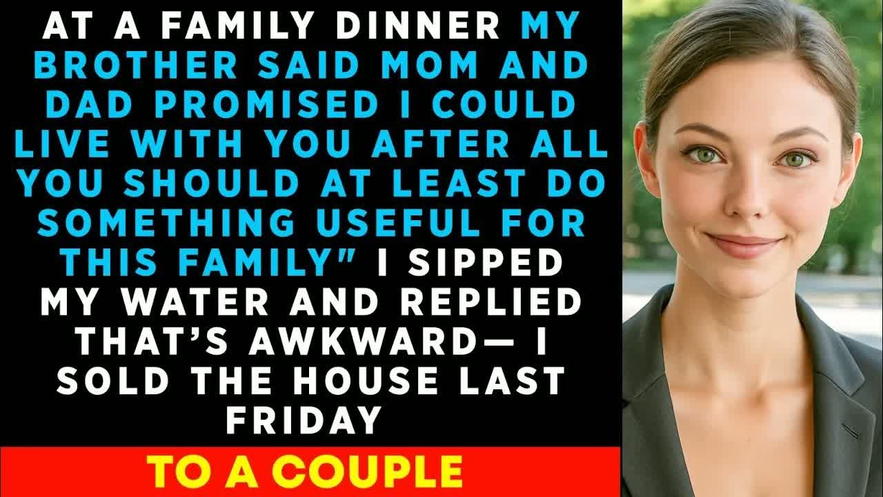 At A FAMILY Dinner My BROTHER Announced He Was Moving In—Too Bad The House Wasn't MINE Anymore
