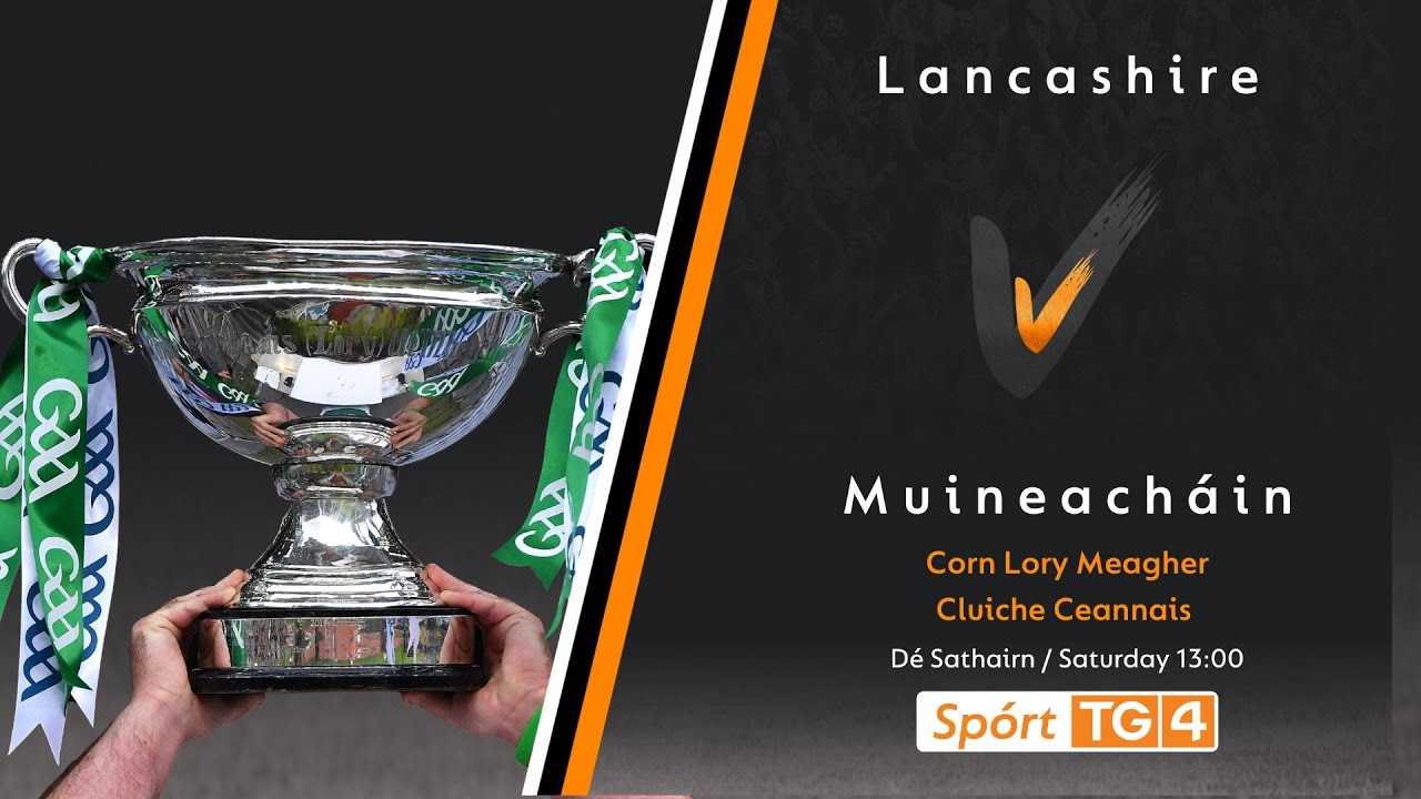 Lancashire v Monaghan | Lory Meagher Final 2023
