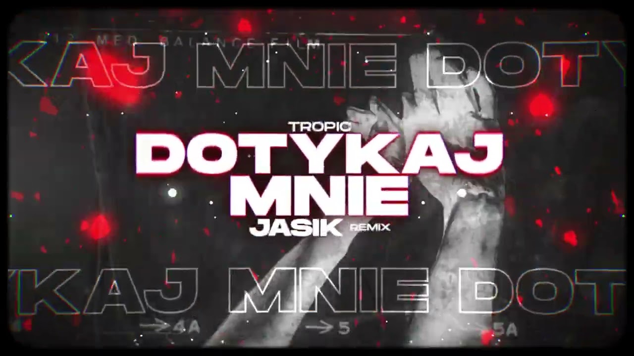Tropic - Dotykaj Mnie (Jasik Remix)