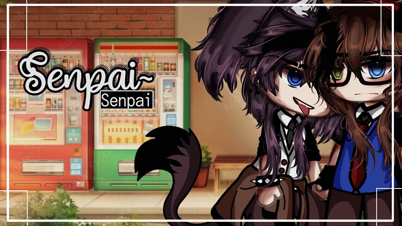 ▪︎Senpai~▪︎||Love Story||BL||Gay||GLMM||Original||Gacha Club||Gacha Life