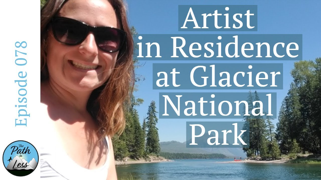 Artist Walk in Glacier National Park! - Episode 078