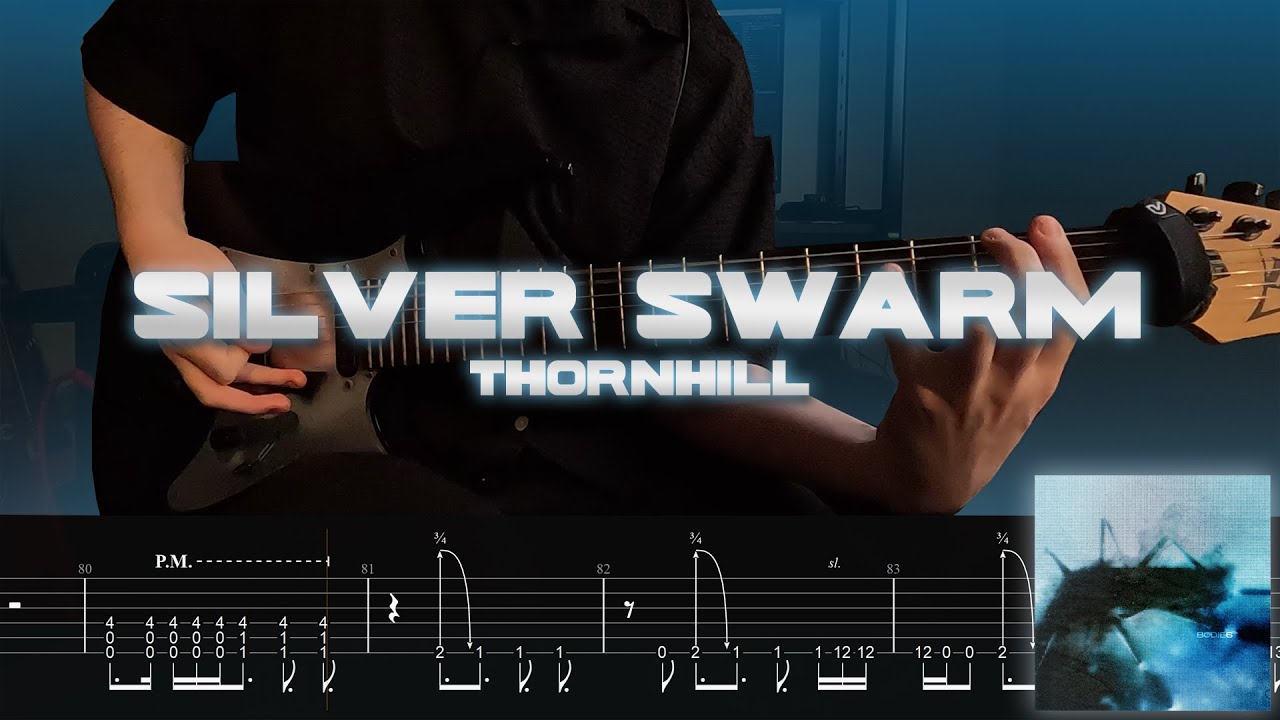 Silver Swarm - Thornhill (ON-SCREEN TABS) (ONE-TAKE COVER) (NEW SONG 2025)