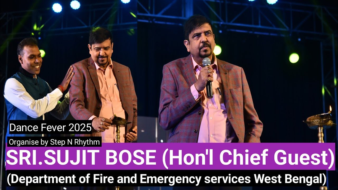 SUJIT BOSE l Hon’l Chief  Guest l DANCE FEVER-2025 l AJAY BAG 