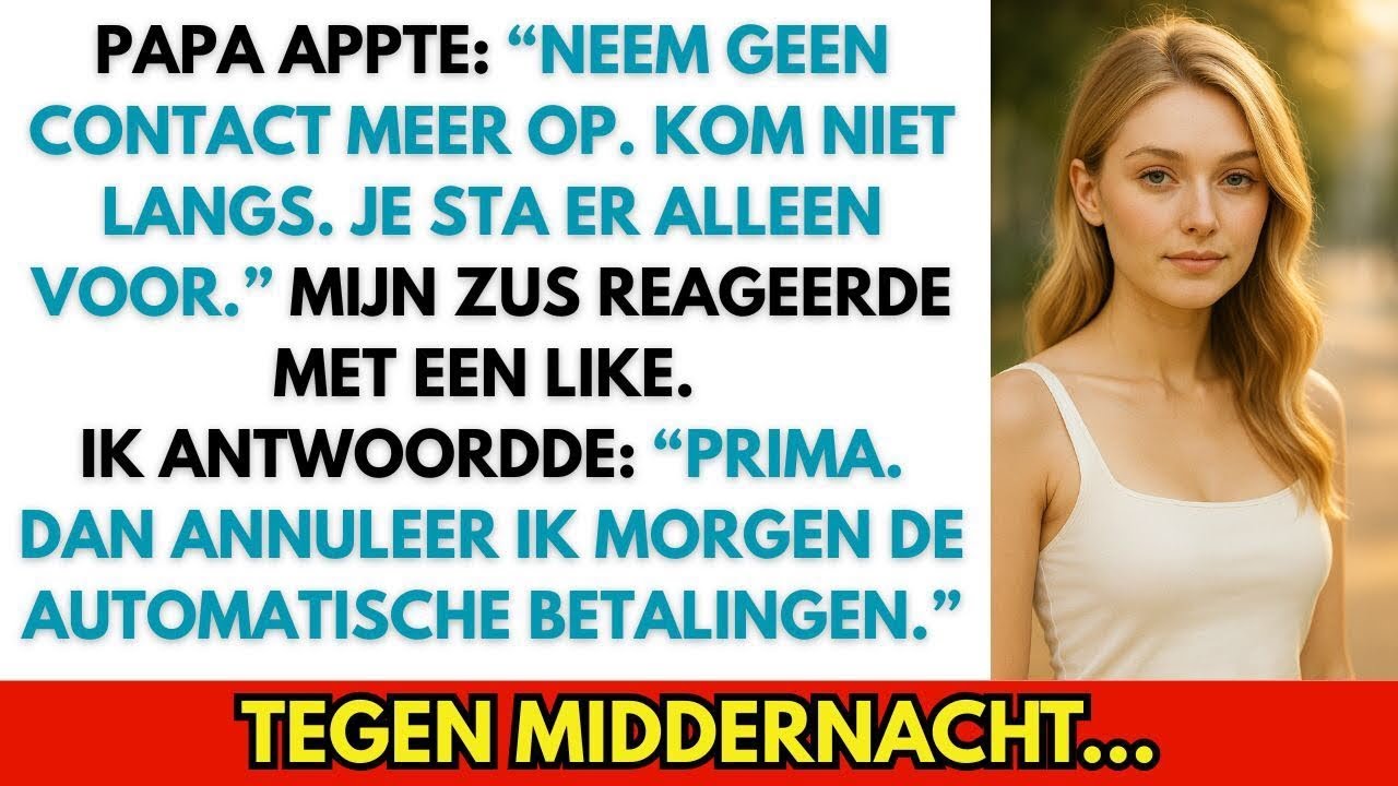 Papa appte: “Neem geen contact meer op. Je staat er alleen voor.” Mijn zus reageerde met een like.