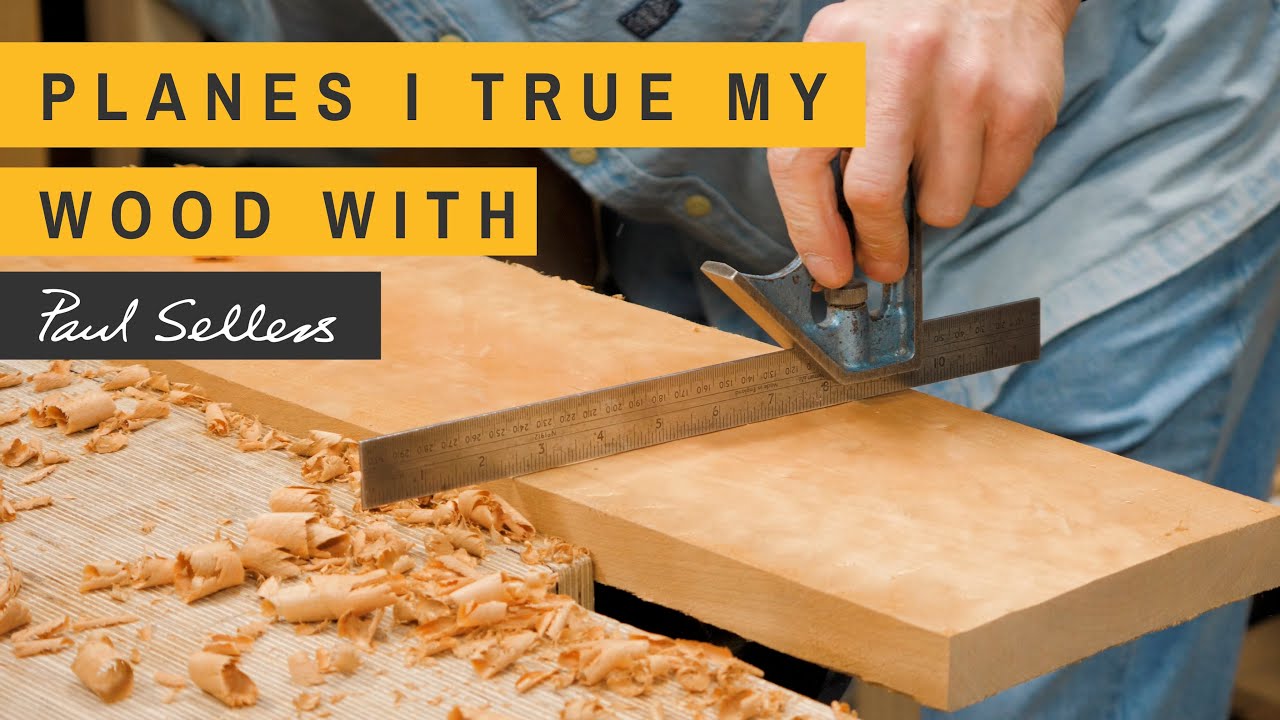 Planes I True My Wood With | Paul Sellers
