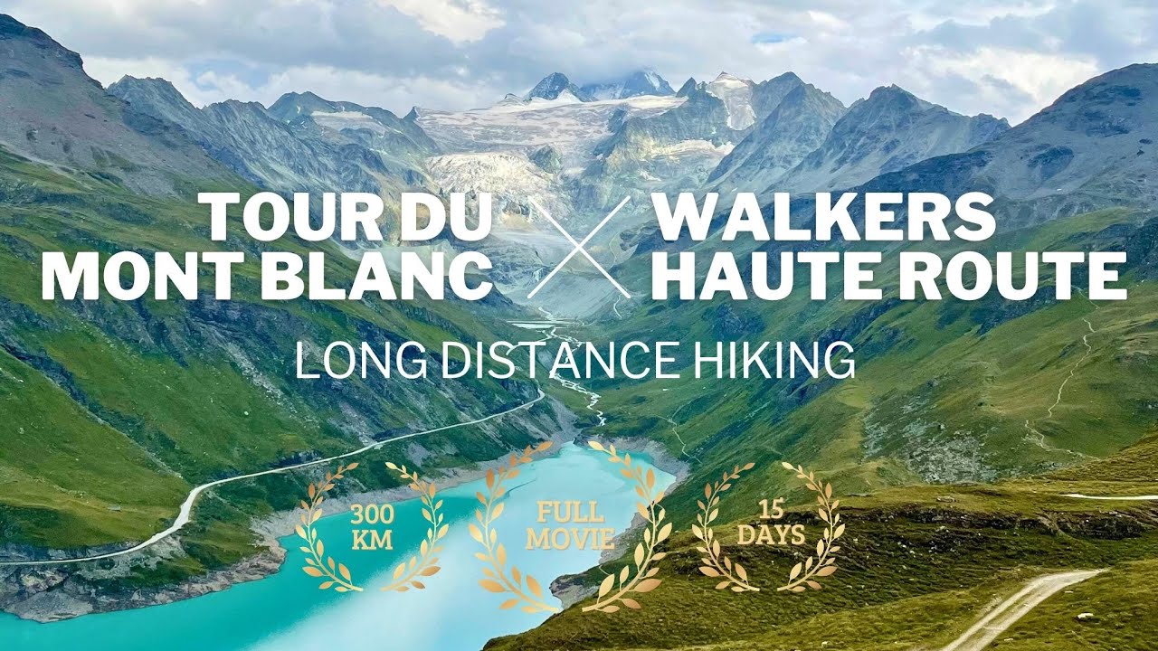 Der Film: WEITWANDERN auf der TOUR DU MONT BLANC und WALKERS HAUTE ROUTE | Alpen