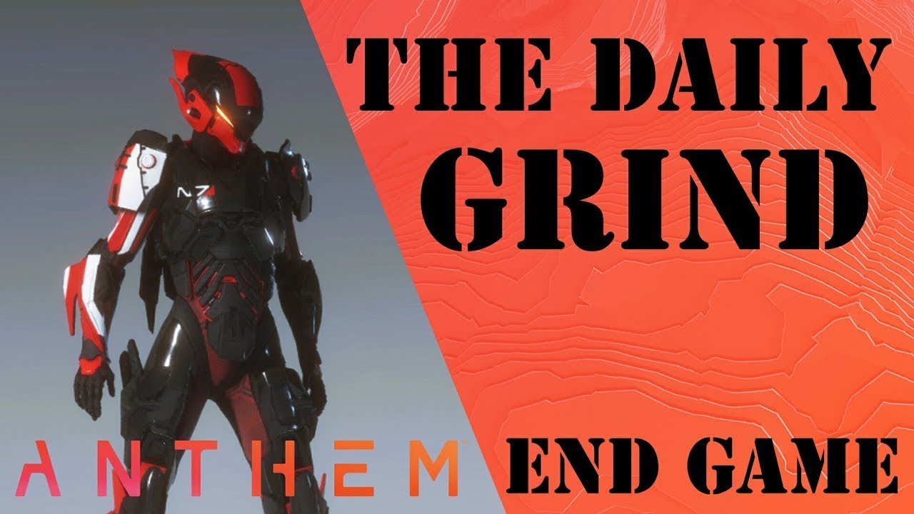 The Daily Grind: Anthem End Game Episode 133