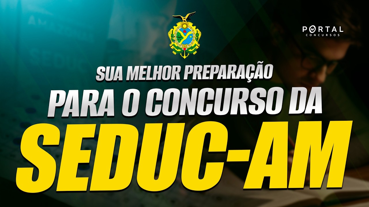 SUA MELHOR PREPARA&Ccedil;&Atilde;O PARA O CONCURSO DA SEDUC/AM