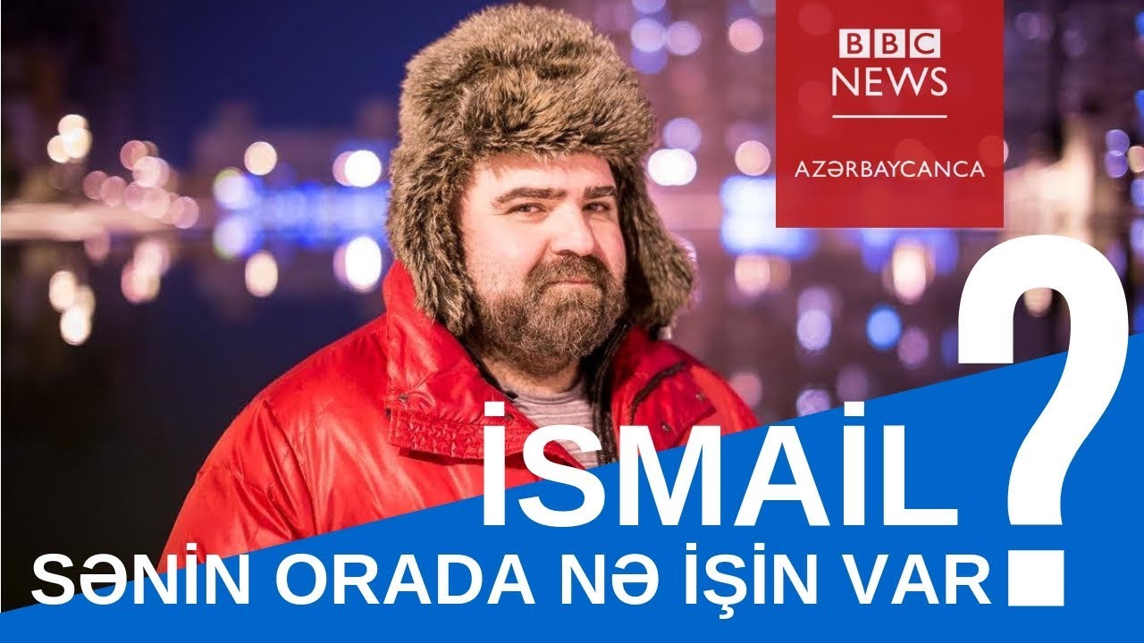 ABŞ-da yaşayan İsmail: 