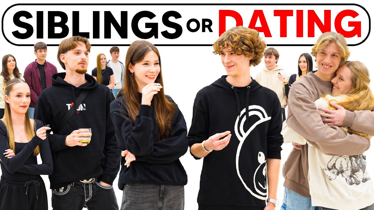 Siblings or Dating?