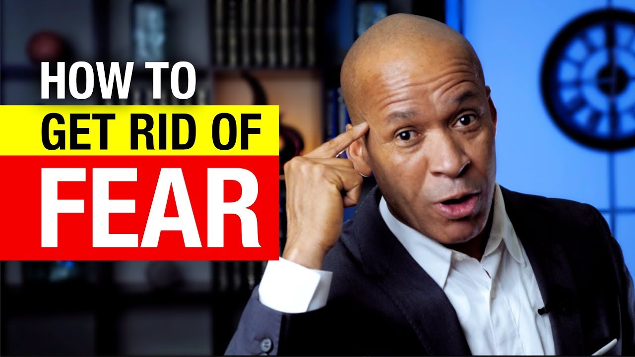 How to Get Rid of Fear - 3 Ways To Overcome and Destroy Fears