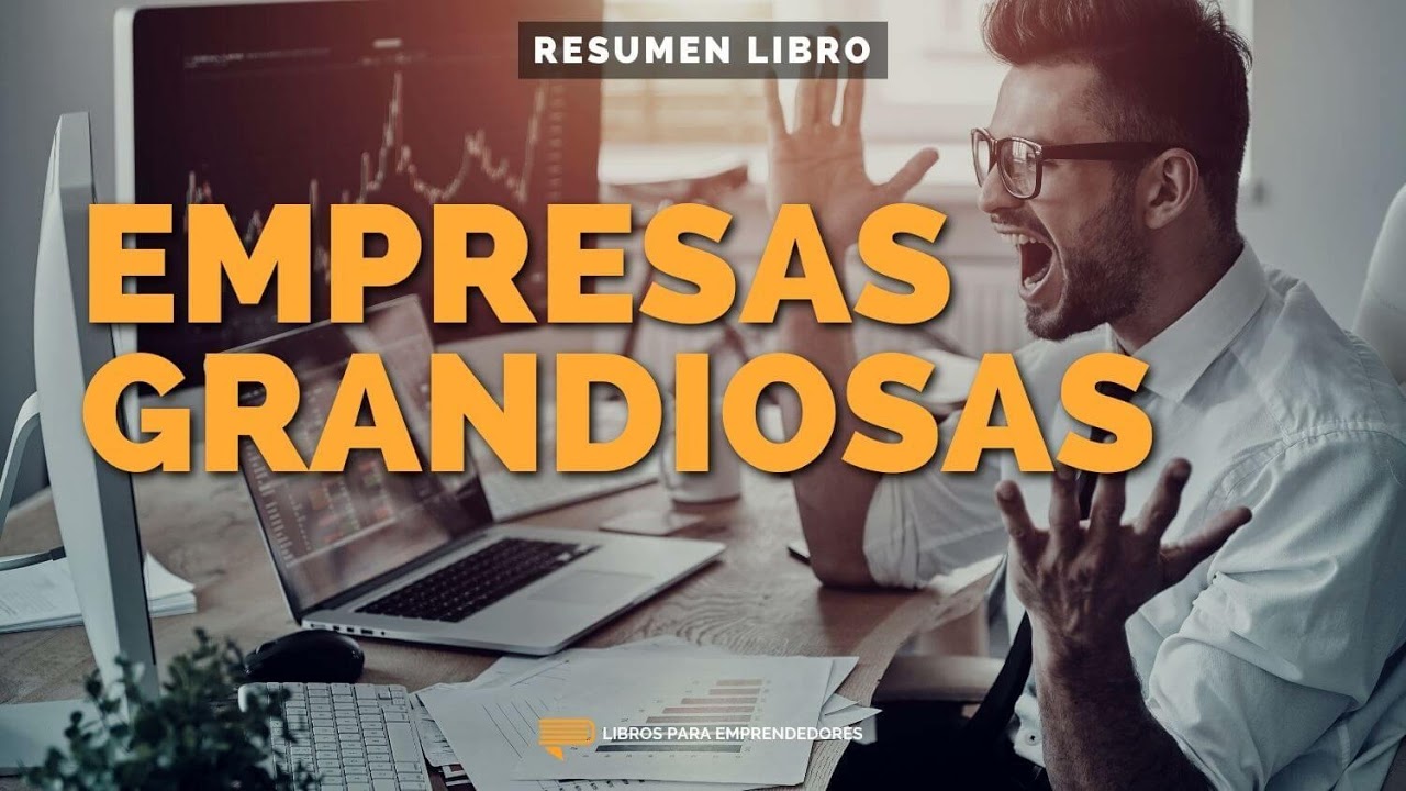 Empresas Grandiosas - Un Resumen de Libros para Emprendedores