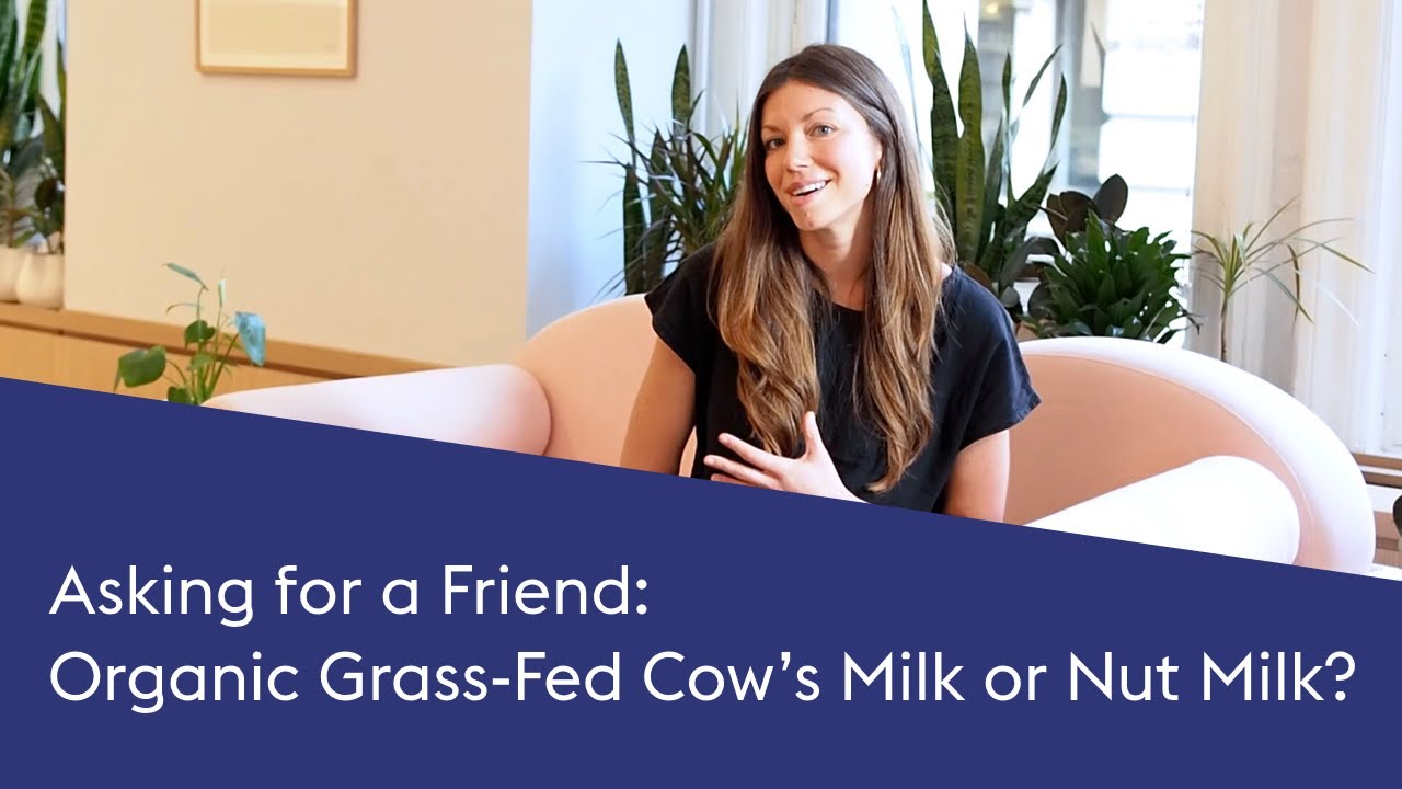 Organic Grass-Fed Cow's Milk vs. Nut Milk