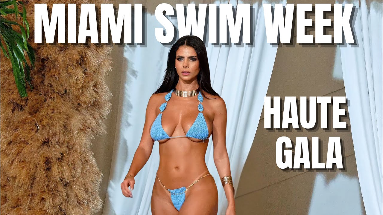 Haute Gala Fashion Show - Miami Swim Week 2025 - Ep. 7