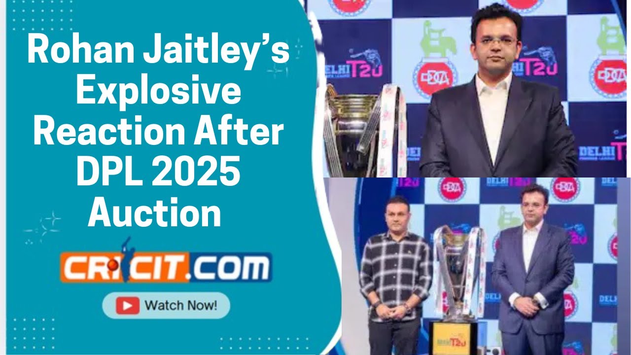 Rohan Jaitley&rsquo;s Explosive Reaction After DPL 2025 Auction  | Big Revelations  | DPL Auction News