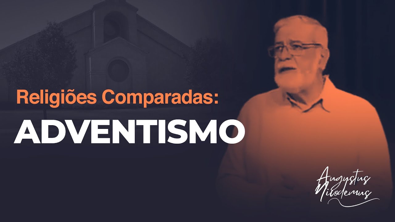 5. Religiões Comparadas: Adventismo