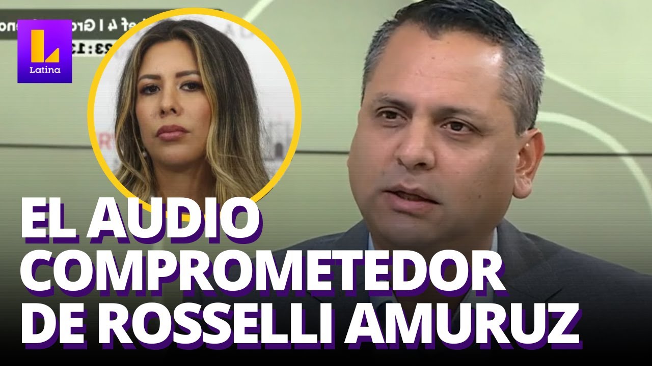 Audio que compromete a congresista Rosselli Amuruz: entrevista con Carlos Valdivia Montoya