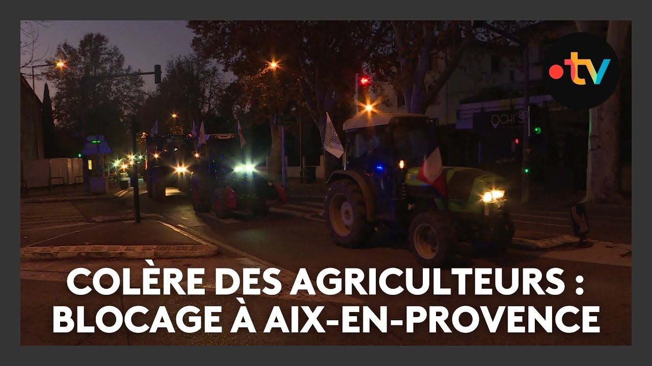 Agriculteurs en colère : blocage à Aix-en-Provence