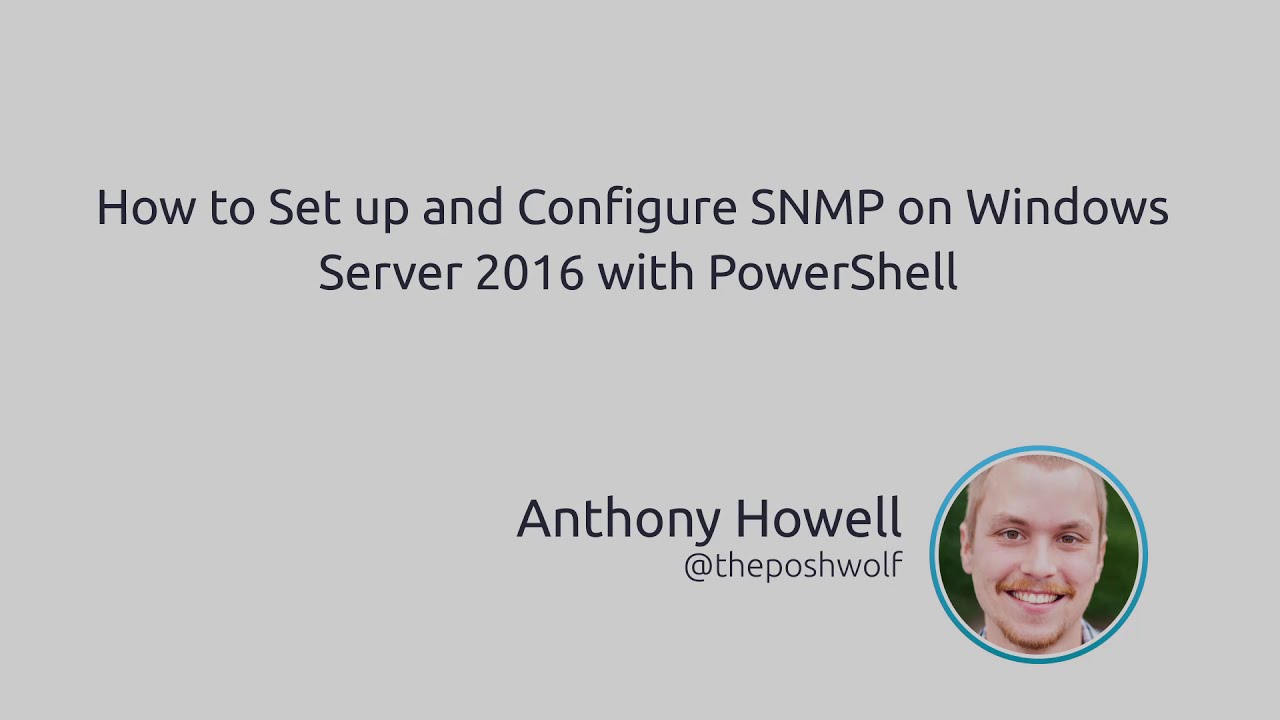 How To Set Up And Configure SNMP On Windows Server 2016 With PowerShell