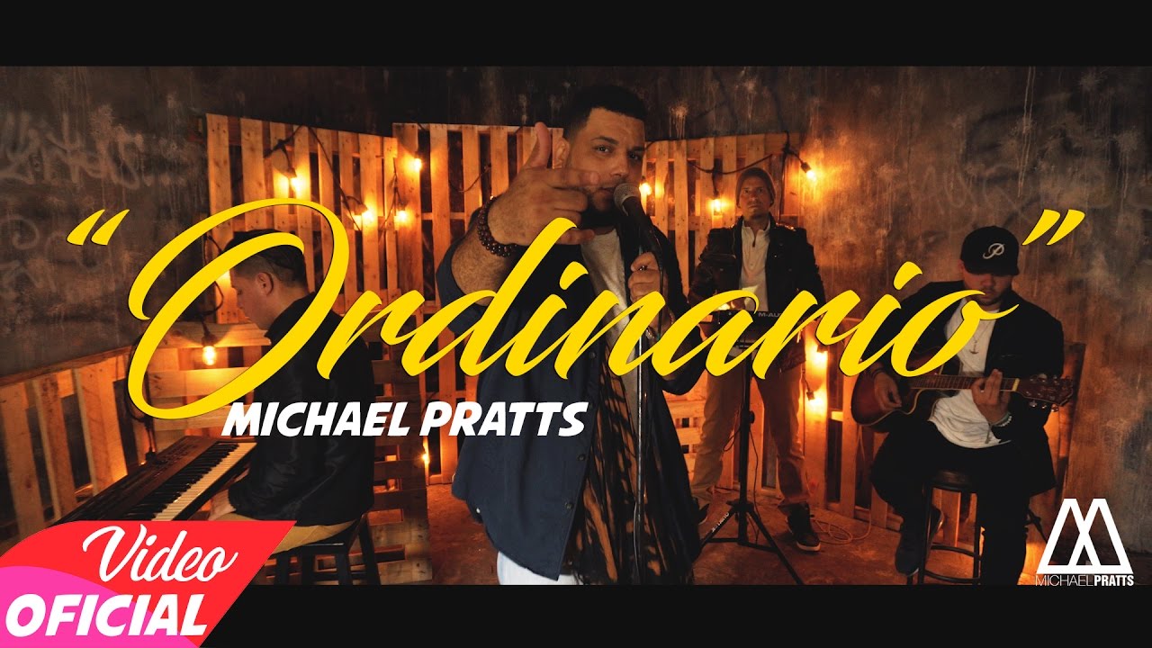 Michael Pratts  - Ordinario (Videoclip Oficial)