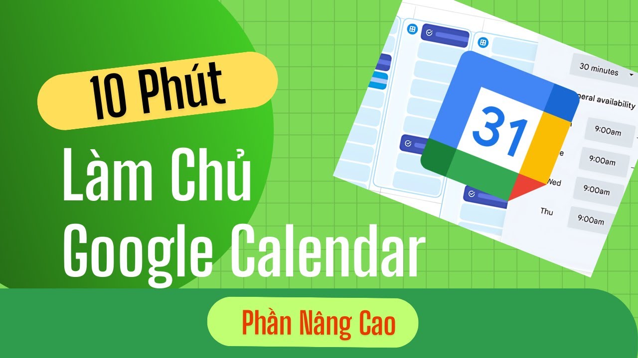 Làm chủ Google Calendar Cực hay cho người đi làm