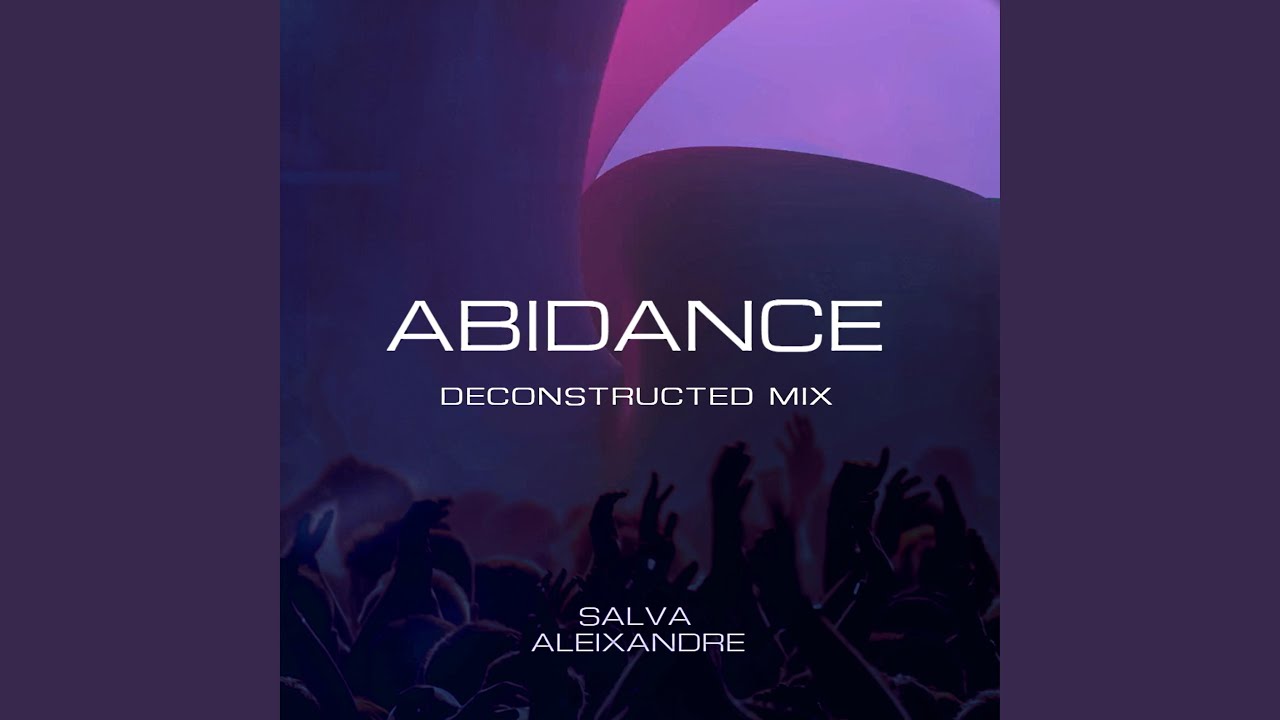 Abidance (Deconstructed Mix)