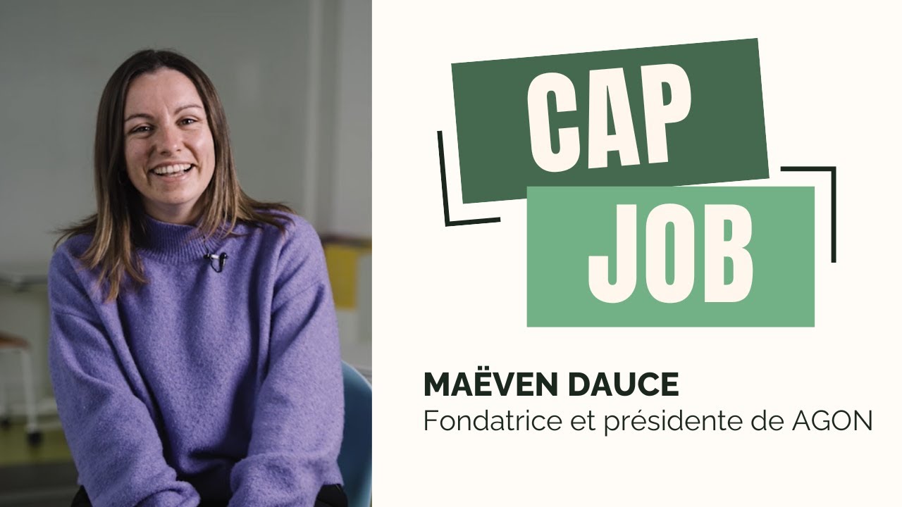 Cap Job - Maëven Dauce, fondatrice et présidente d'AGON