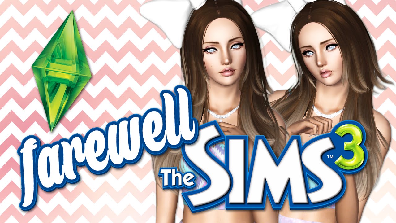 Farewell: The Sims 3