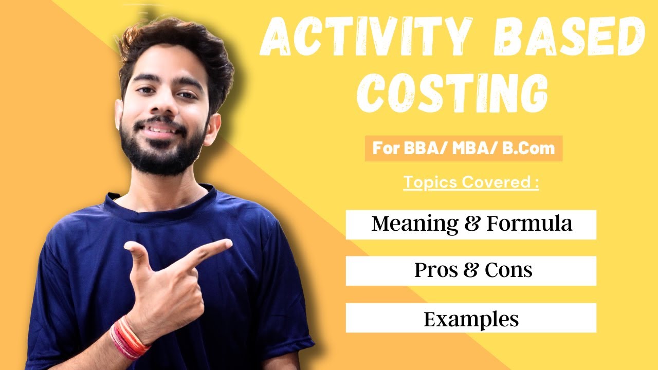What is Activity Based Costing (ABC Costing) ? Meaning | Formula | Pros & Cons | Explained in Hindi