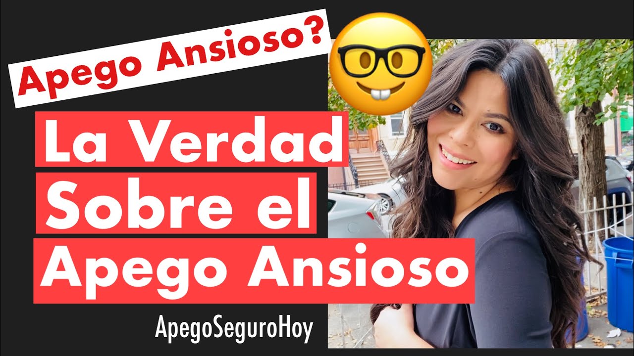 Apego Ansioso? Que es?