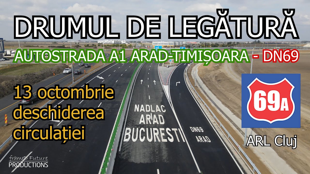 DN 69A - Noua descărcare de pe A1 la Timișoara se deschide în 13.10.2025 #arlcluj