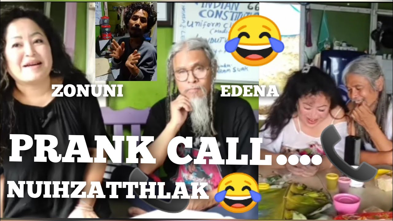 Pu Edena & Pi Zonuni prank call nuihzatthlak😂|| Pitar lerh deuh angin ka bia 😂😂😂😂