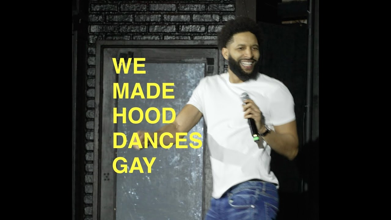 We Made Hood Dances Gay
