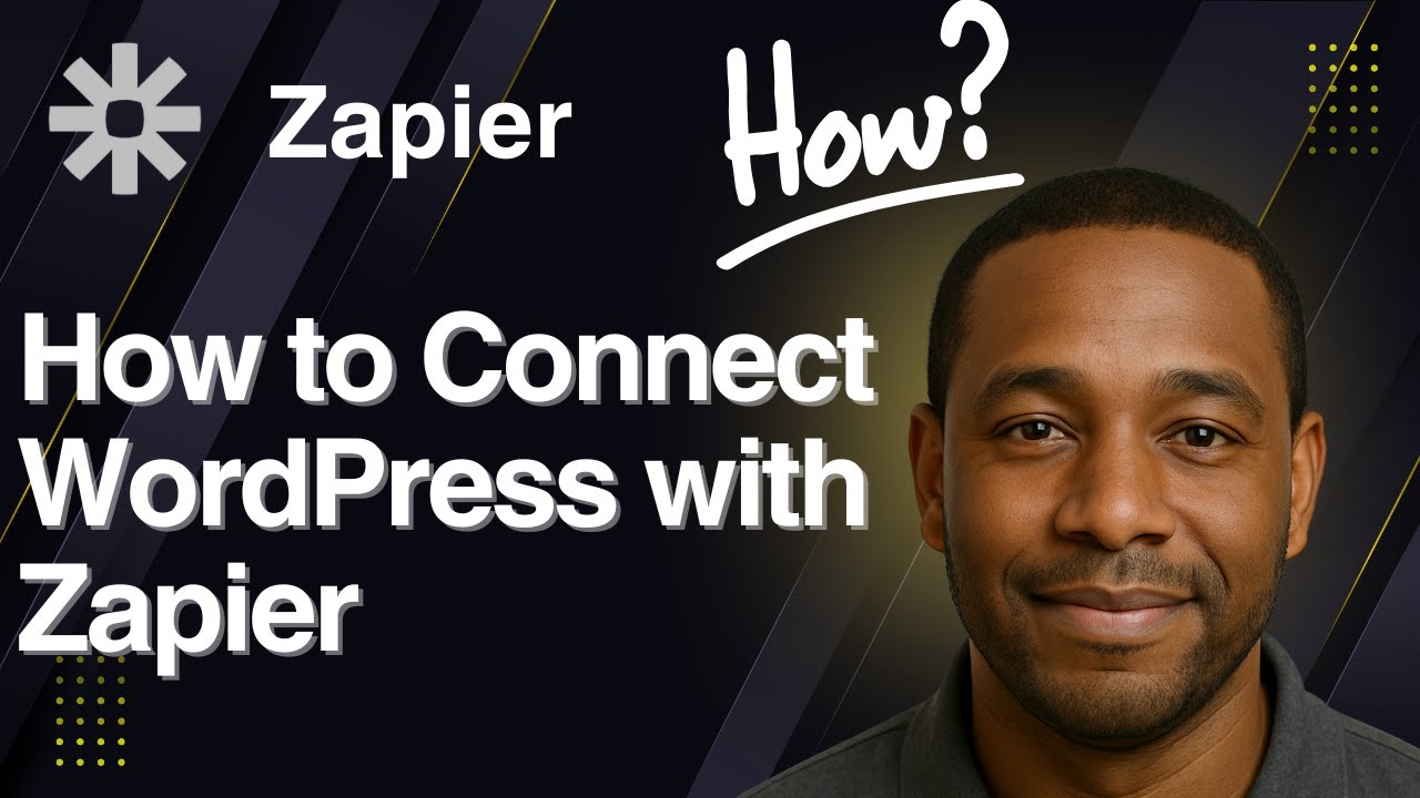 How to Connect WordPress with Zapier (2025 Tutorial)