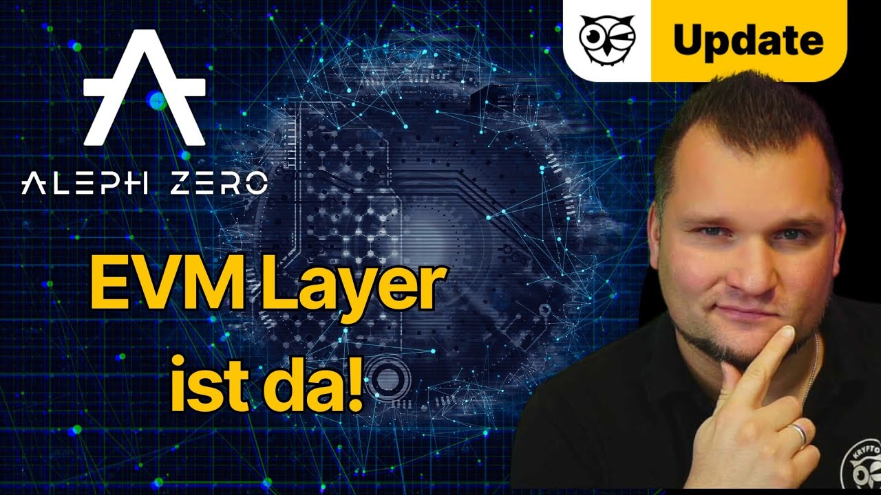 Aleph Zero EVM LAYER! Neue Token! Neue Projekte! Neue M&ouml;glichkeiten! AZERO Update!