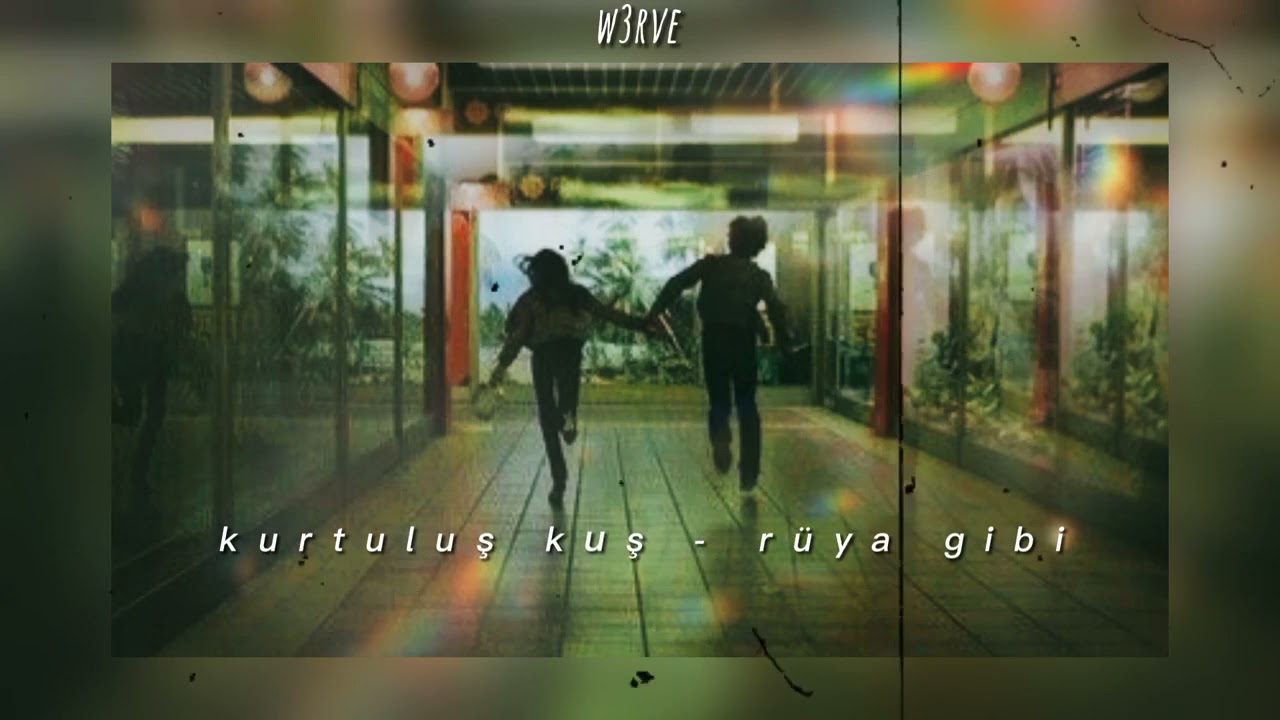 kurtuluş kuş   rüya gibi slowed + reverb