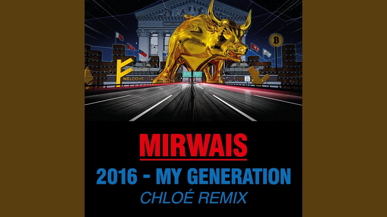 2016 - My Generation (CHLOE Remix)