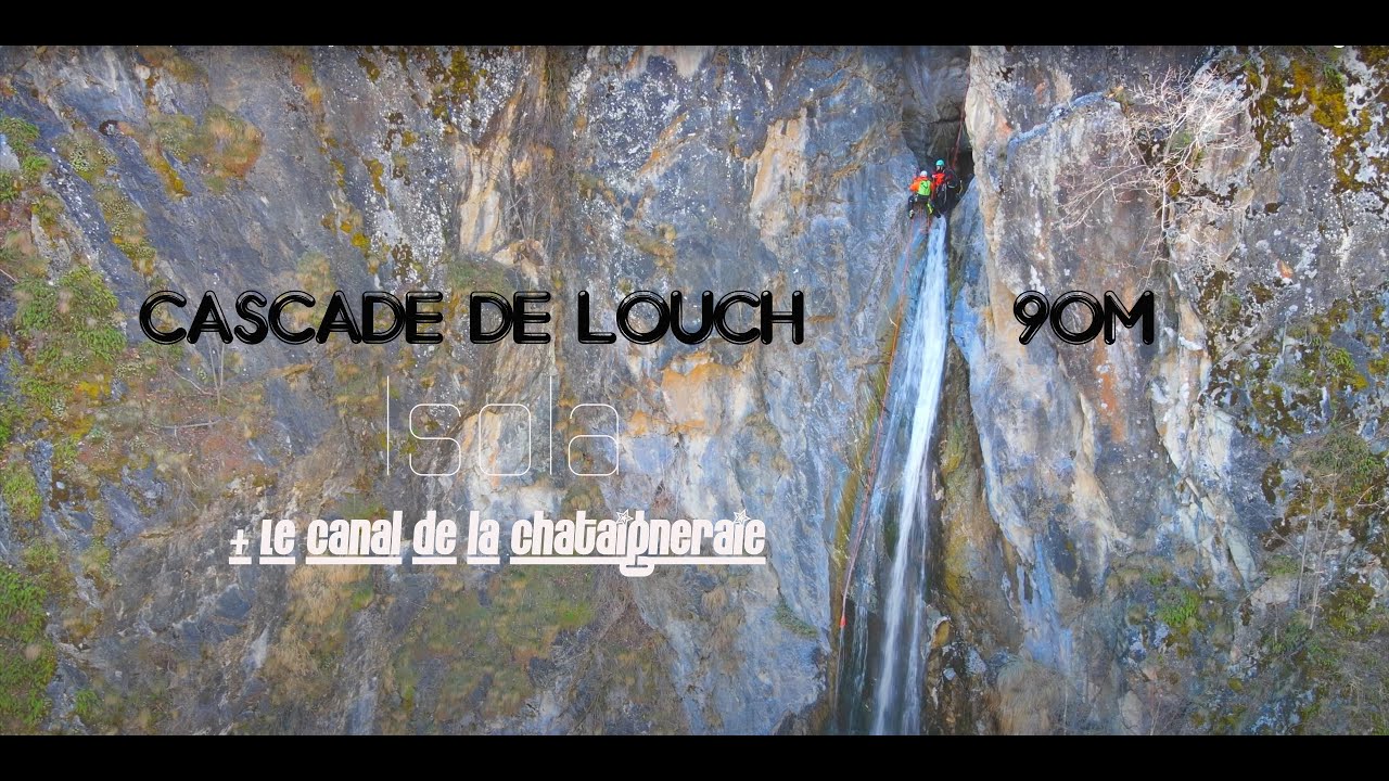 Cascade de Louch (Isola) + Le Canal de la Châtaigneraie
