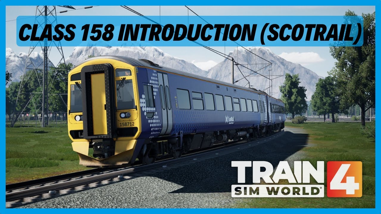 TSW4 | Scotrail Class 158 Introduction | Tutorial | Fife Circle Line & Glasgow - Edinburgh