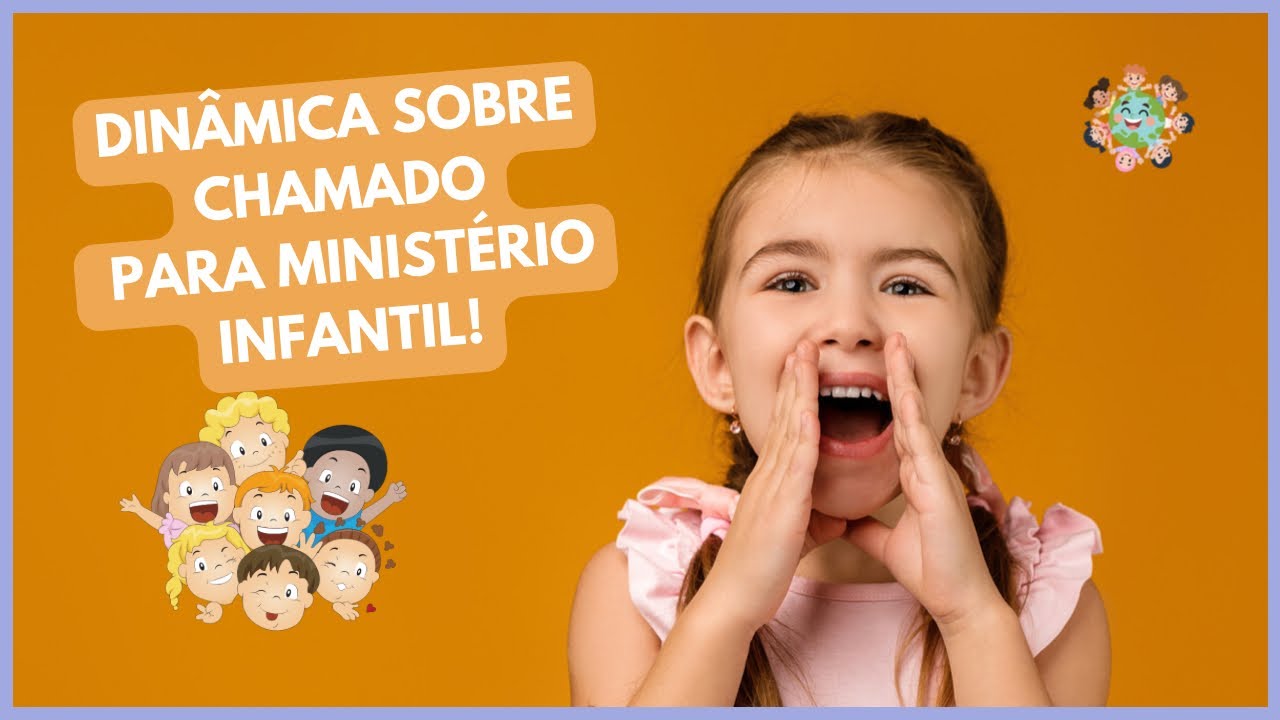 Din&acirc;mica &ldquo;O CHAMADO&rdquo; para Minist&eacute;rio Infantil | EBD Infantil