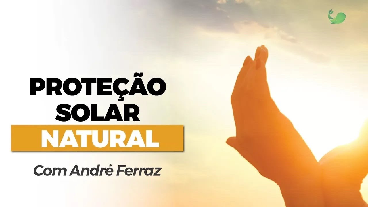 21/01 ÀS 20H00 - ÓLEOS ESSENCIAIS PARA PROTEÇÃO SOLAR NATURAL