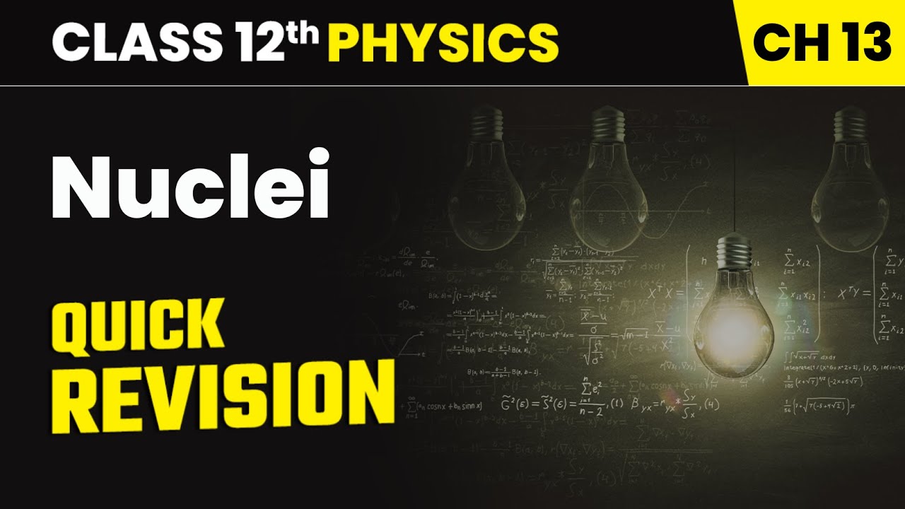 Nuclei - Quick Revision | Class 12th Physics Chapter 13 | CBSE 2025-26