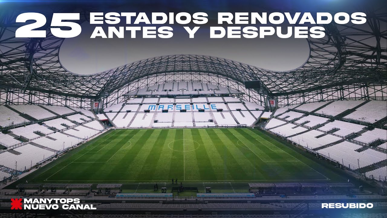25 Sorprendentes Estadios Remodelados HD 2023   Del los últimos 25 años