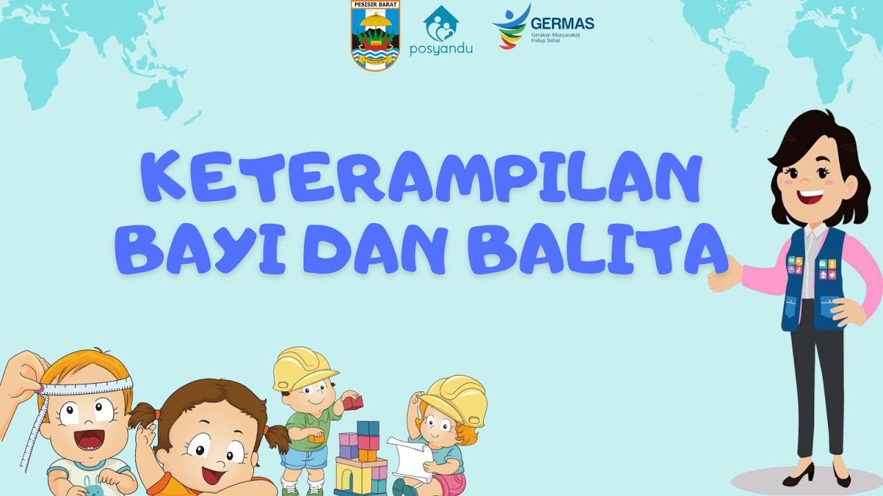 KETERAMPILAN BAYI DAN BALITA - KOMPETENSI DASAR KADER POSYANDU