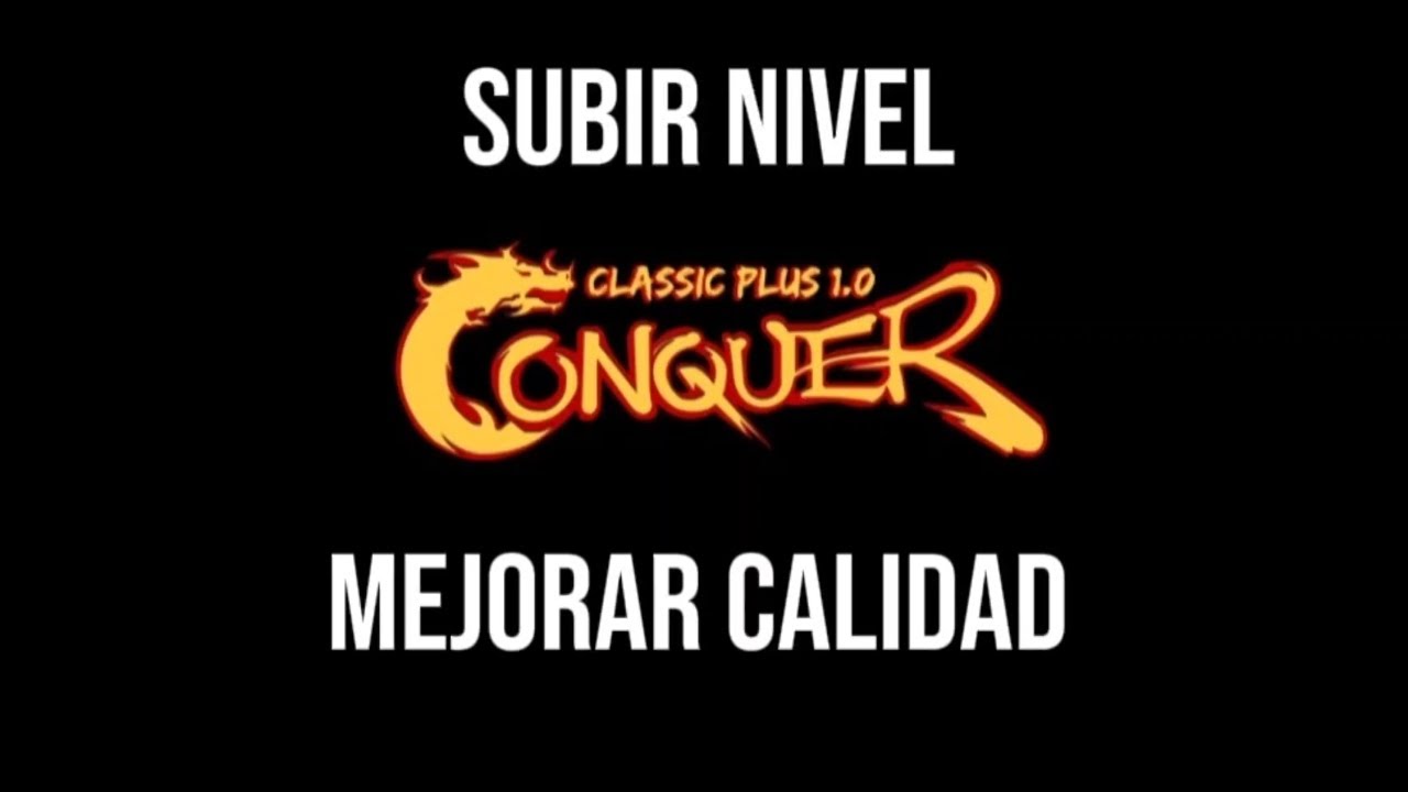 Como subir de nivel y mejorar calidad del set Conquer Classic Plus 1.0