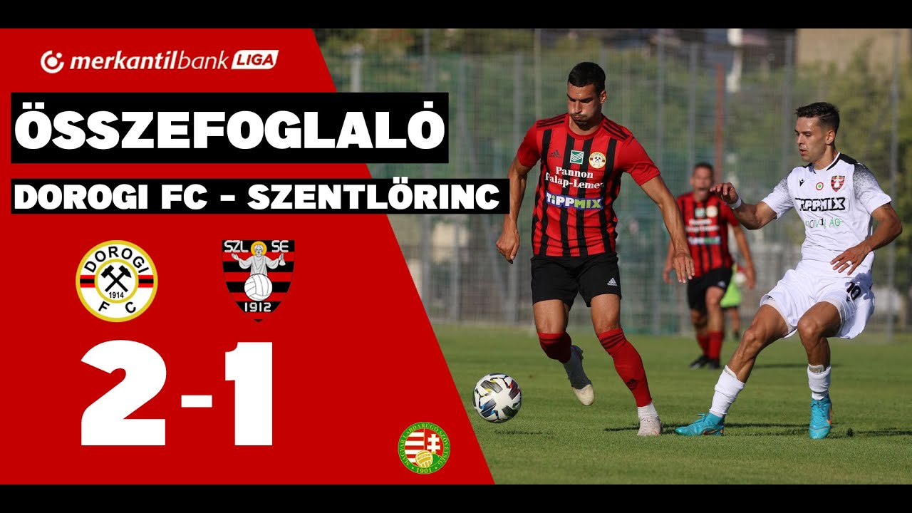 📺 ÖSSZEFOGLALÓ | DOROGI FC 2 - 1 SZENTLŐRINC
