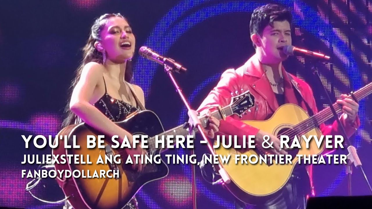 YOU'LL BE SAFE HERE - JULIE & RAYVER Fancam - 240727 JULIExSTELL Ang Ating Tinig - FanBoyDollArch