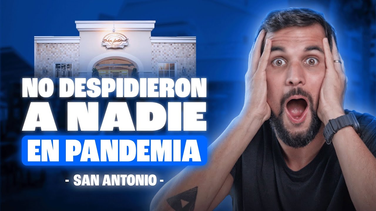 ¿Cómo este negocio CRECIÓ en PANDEMIA sin DESPEDIR a NADIE ? | El caso San Antonio